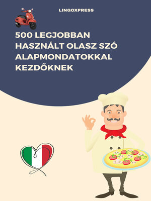 cover image of 500 Legjobban Használt Olasz Szó Alapmondatokkal Kezdőknek